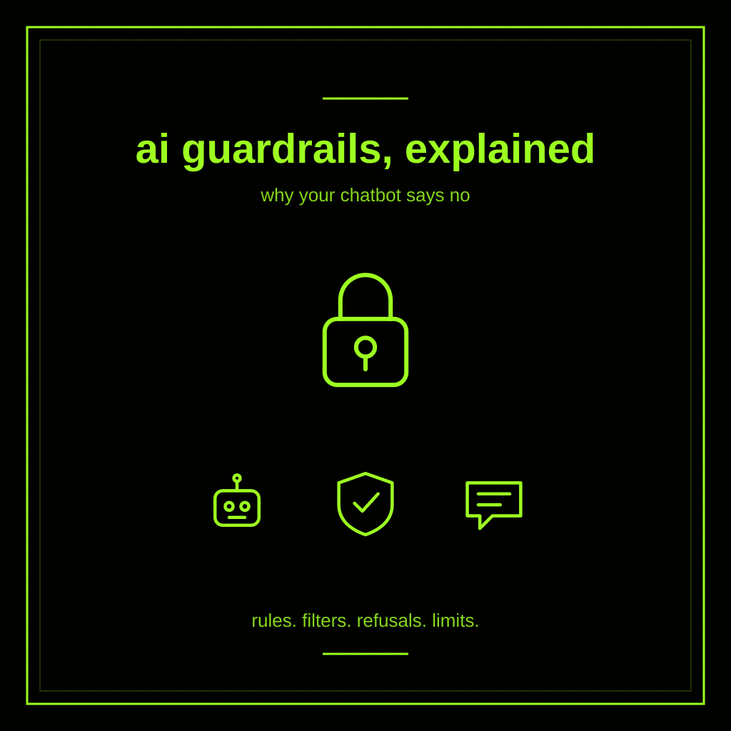 AI Guardrails, Explained: Why Your Chatbot Says No