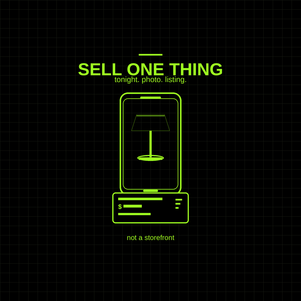 Sell One Thing You Already Own Tonight. Photo, Voice Memo, Listing.
