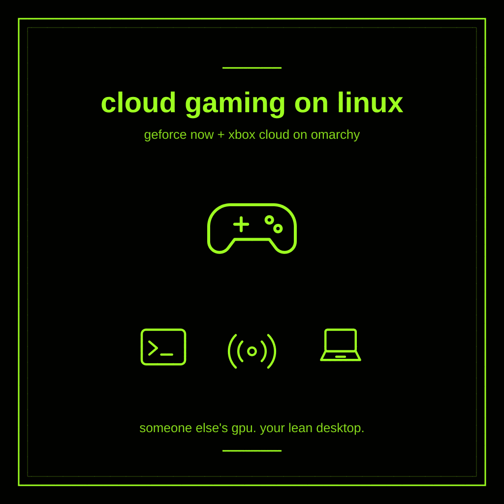 Can You Play Xbox Cloud Gaming and GeForce NOW on Linux? Yes — Here’s the Omarchy Setup