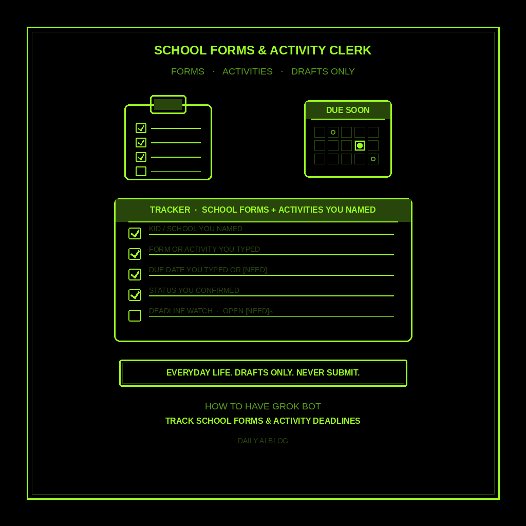 How to Have Grok Bot Track School Forms and Activity Deadlines for You (Step-by-Step)