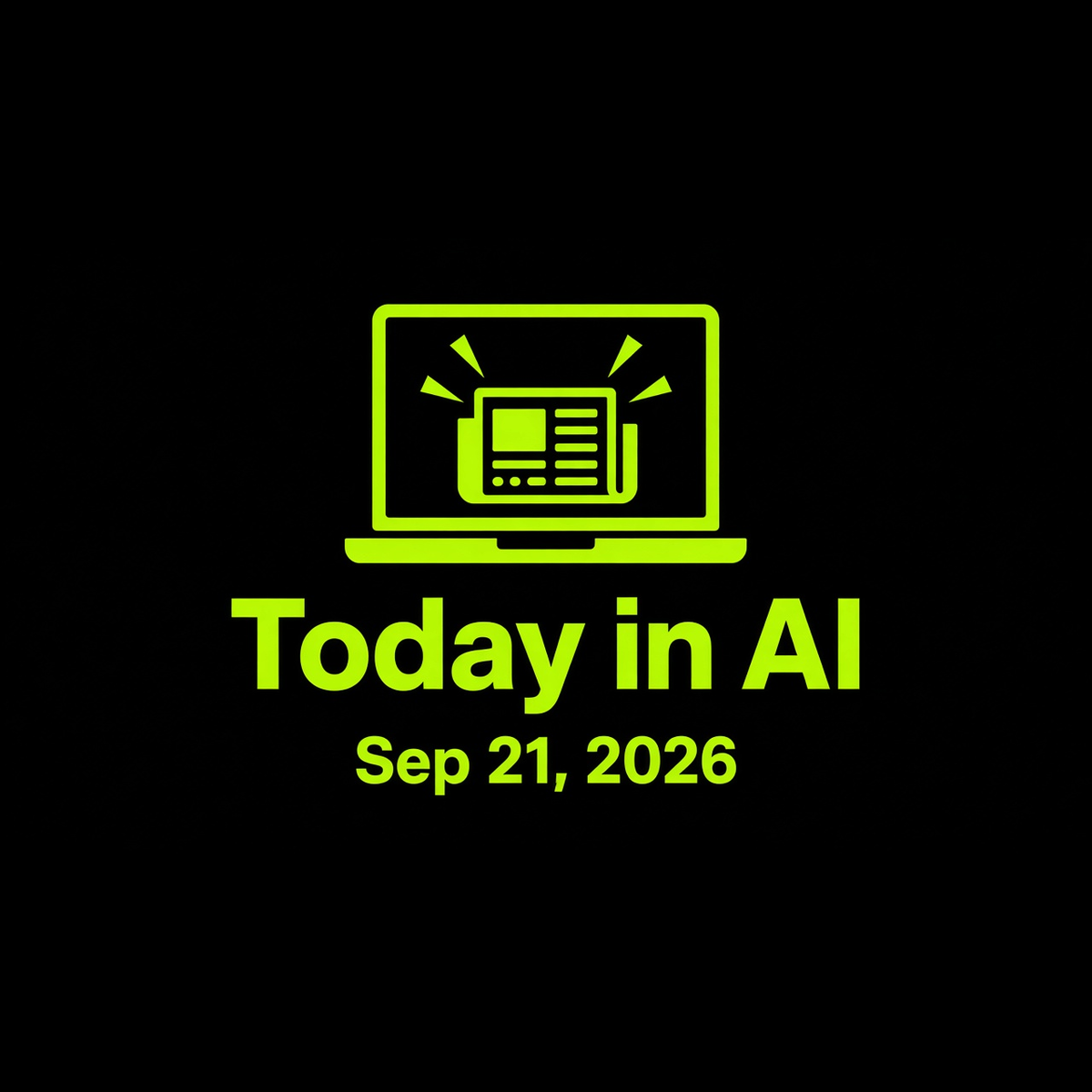 Today in AI (September 21, 2026): Googlebook Goes on Pre-Order, Anthropic Maps Stolen AI Keys, and Coding Agents Share a Plugin Flaw